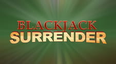 Blackjack Surrender – Melhor jogo com a opção de rendição
